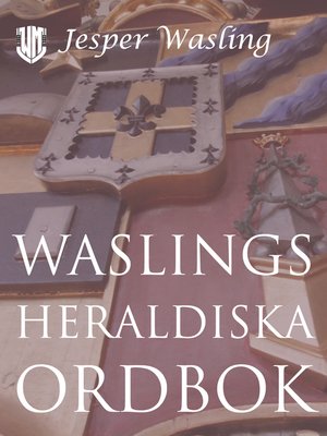 cover image of Waslings heraldiska ordbok